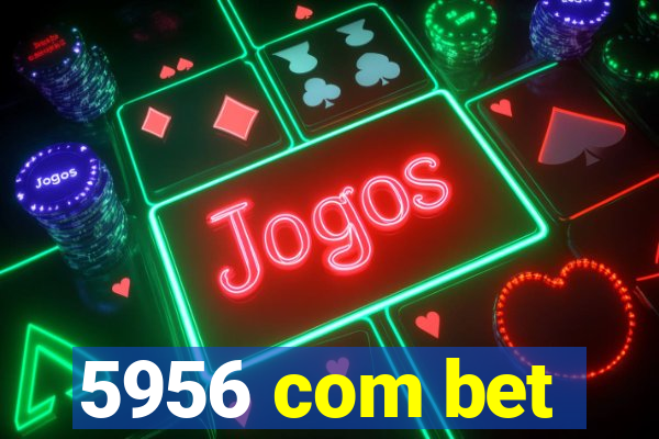 5956 com bet